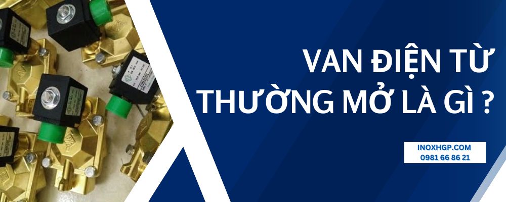 Van điện từ thường mở là gì